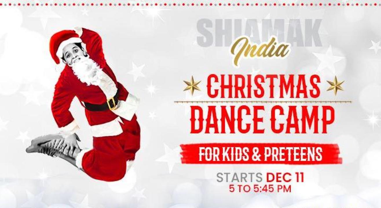 SHIAMAK Christmas Dance Camp (Pre-teens Batch #1 - 7 to 12 years)