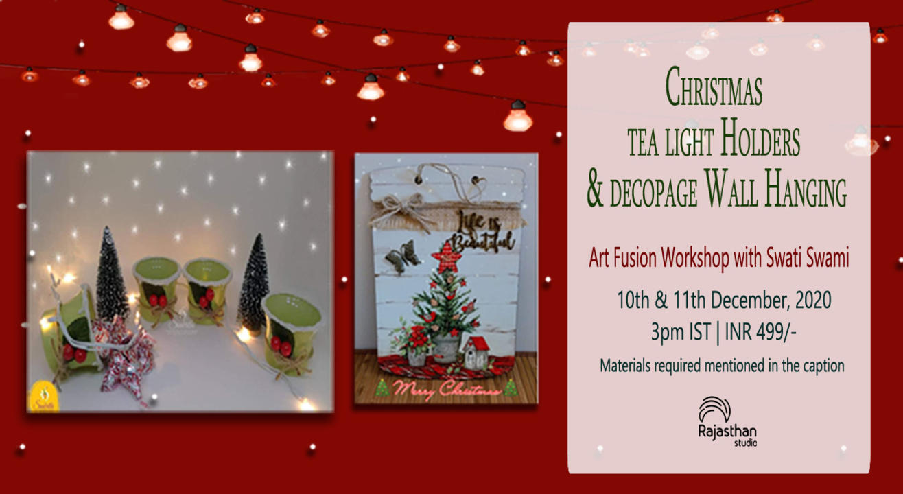 Christmas Tea Light Holders & Decoupage Wall Hanging Workshop By Rajasthan Studio