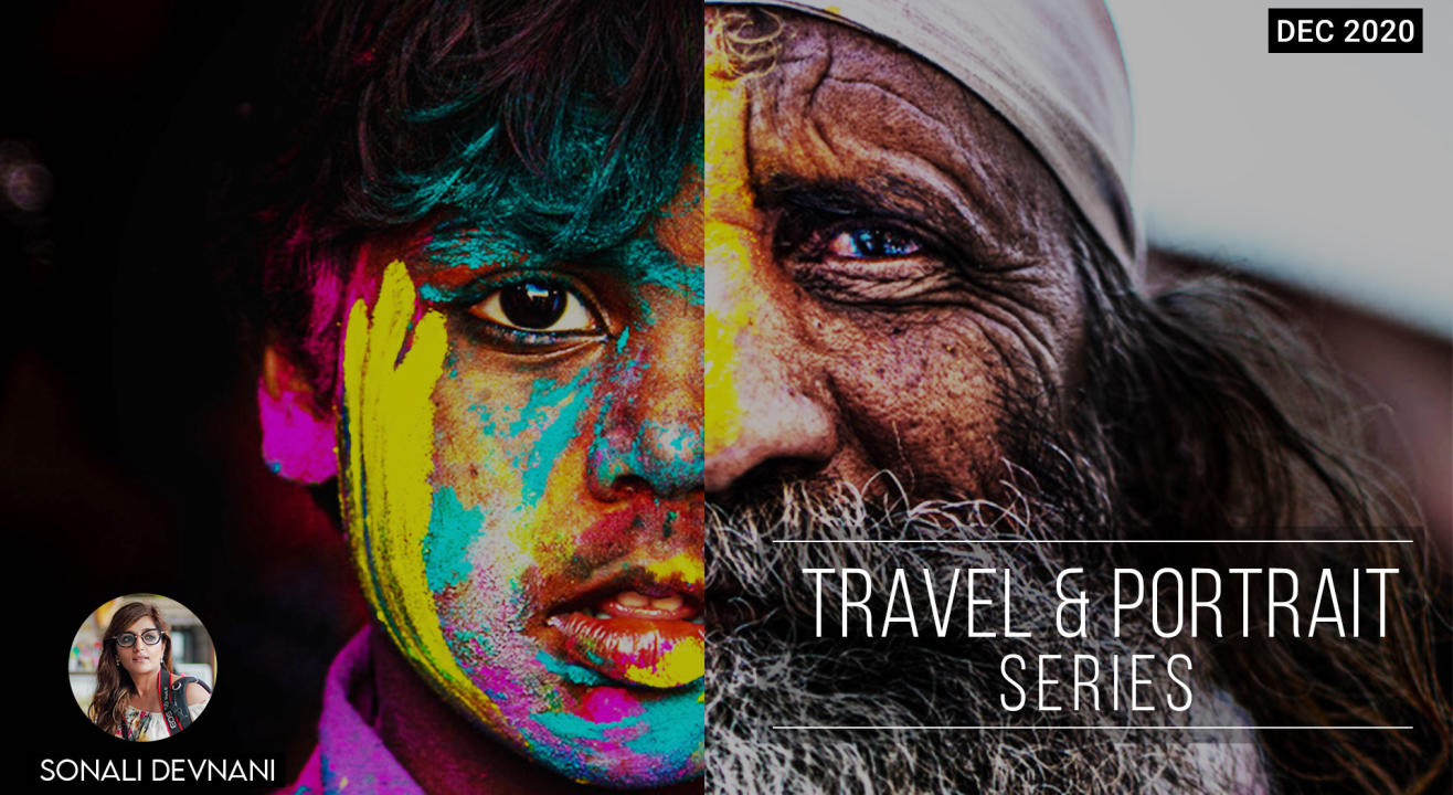 TRAVEL AND PORTRAIT SERIES - SONALI DEVNANI