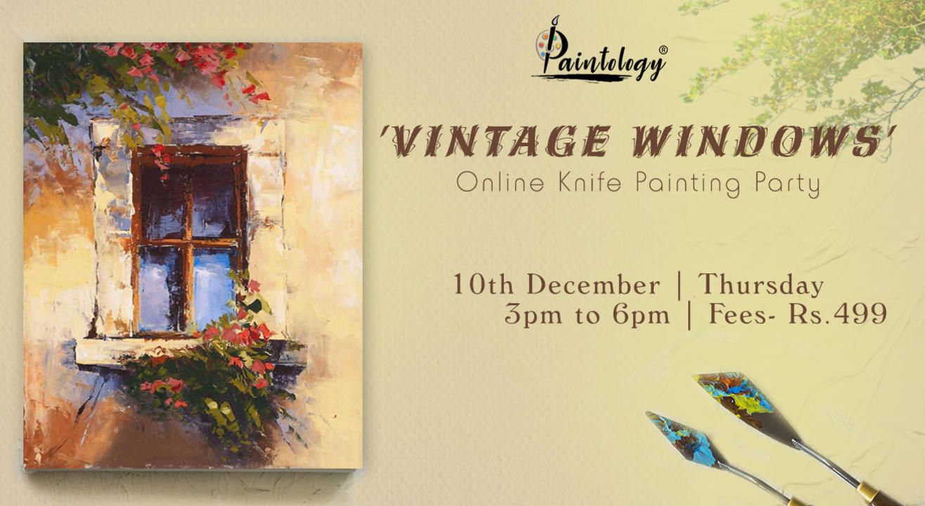  ‘Vintage Window’ Knife Painting party 