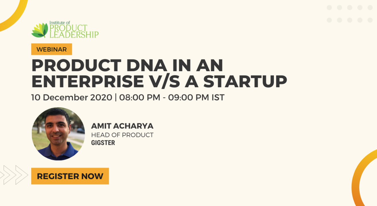 Product DNA in an Enterprise v/s a Startup