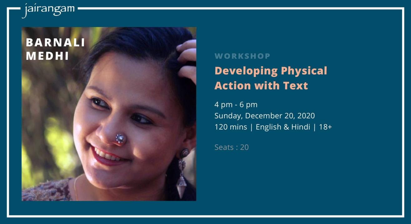 Workshop : Developing Physical Action with Text with Barnali Medhi - Zoom