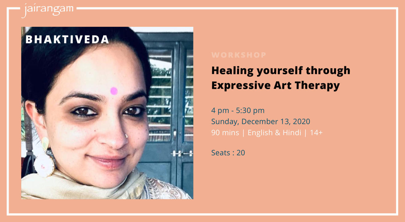 Workshop : Healing yourself through Expressive Art Therapy with Bhaktiveda - Zoom