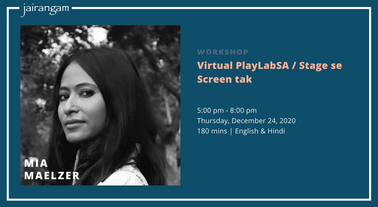 Workshop : Virtual PlayLabSA / Stage se Screen tak with Mia Maelzar - Zoom