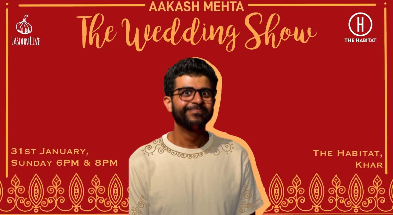 The Wedding Show by Aakash Mehta