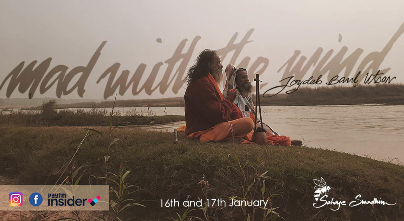 Mad with the Wind: Joydeb Baul Utsav 2021