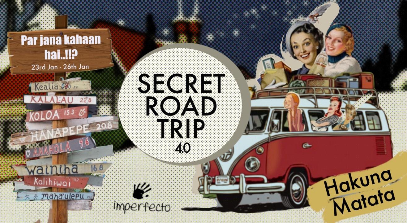 The Secret Road Trip 4.0 - Imperfecto At Hills