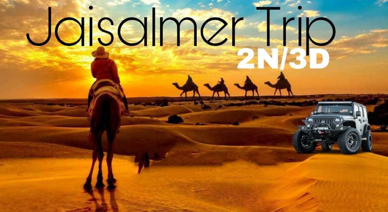 Jaisalmer Trip 2N/3D