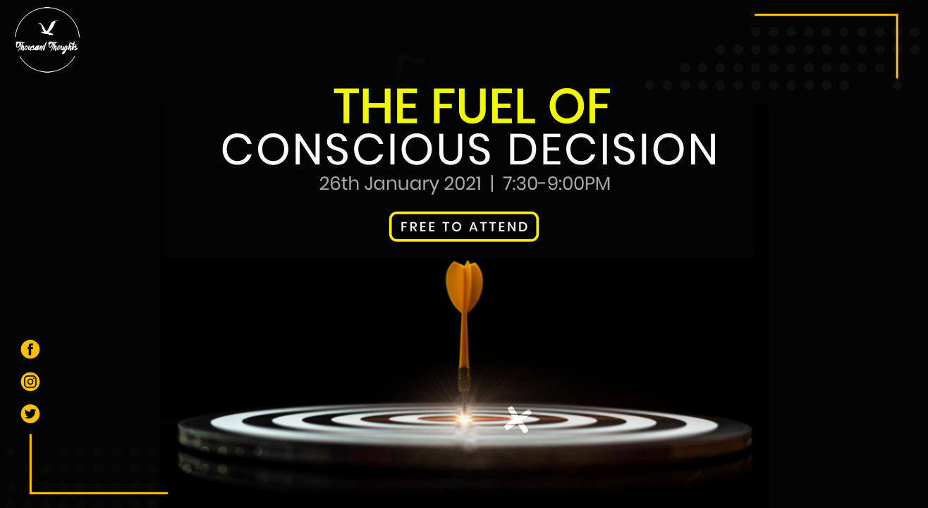 The Fuel Of Conscious Decisions