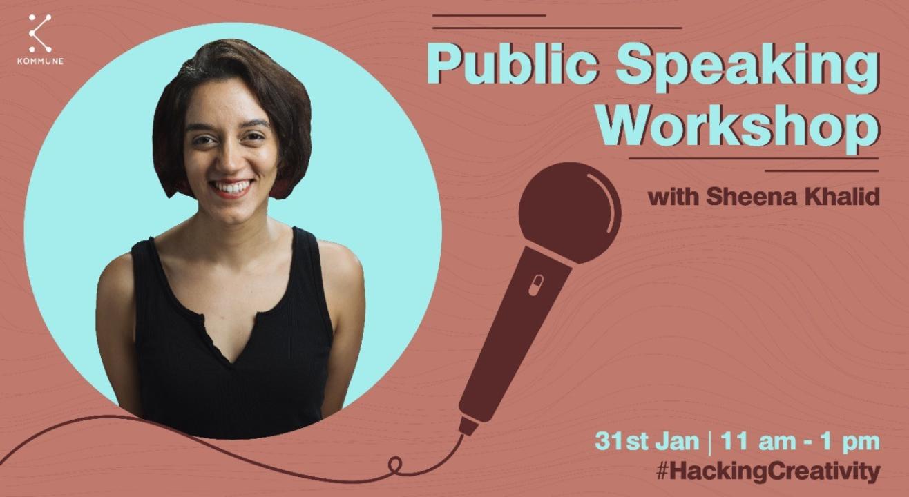 Public Speaking Workshop with Sheena Khalid | Kommune