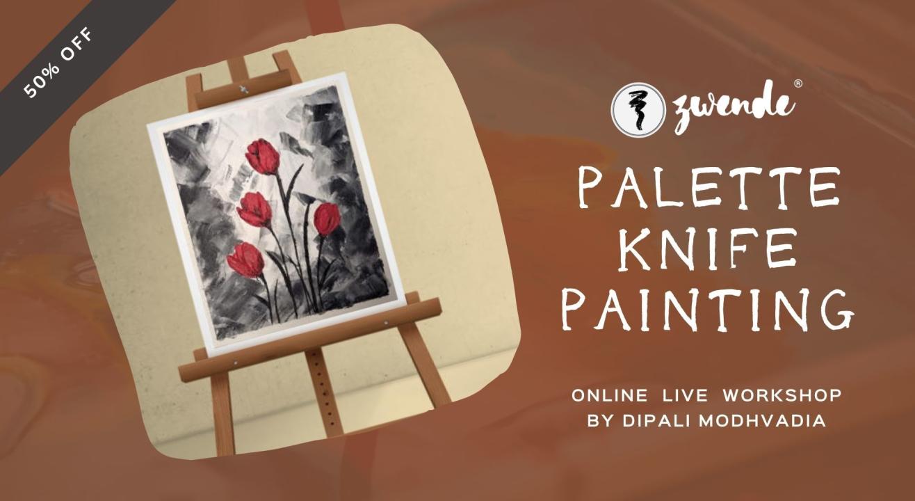 Palette Knife Painting [Online Live Workshop]