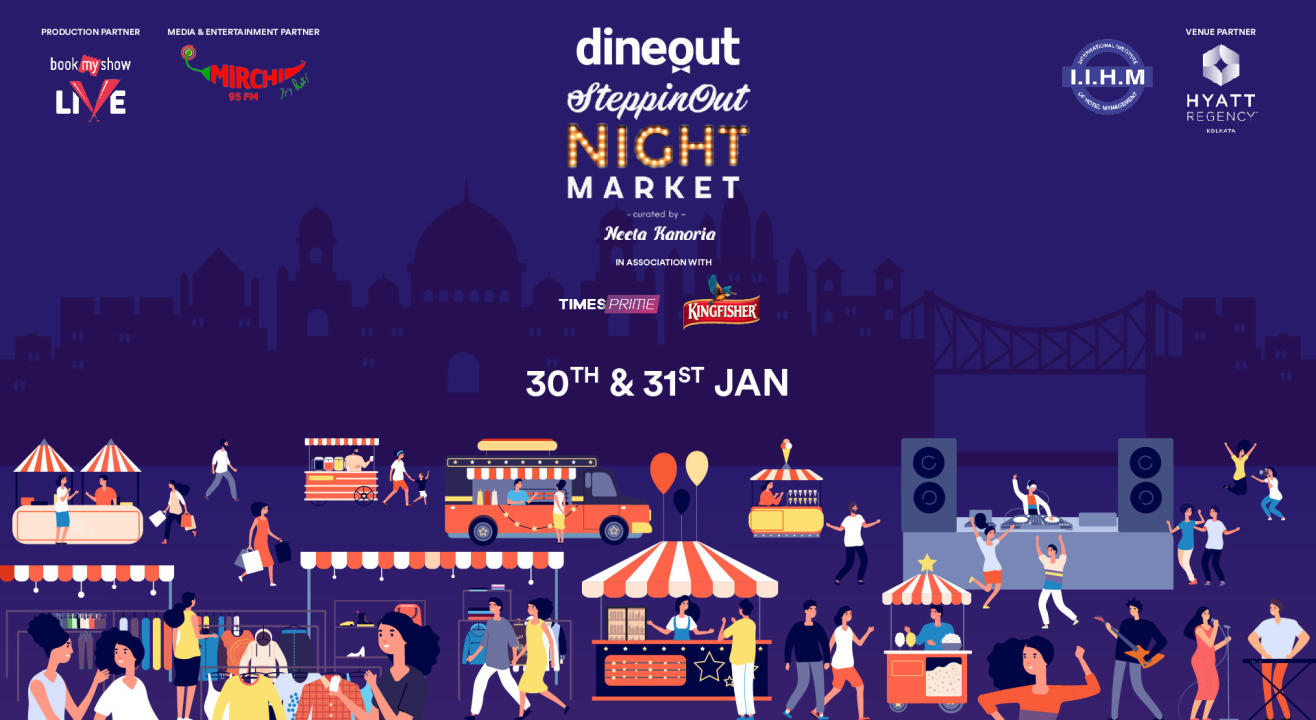 Dineout SteppinOut Night Market | Kolkata