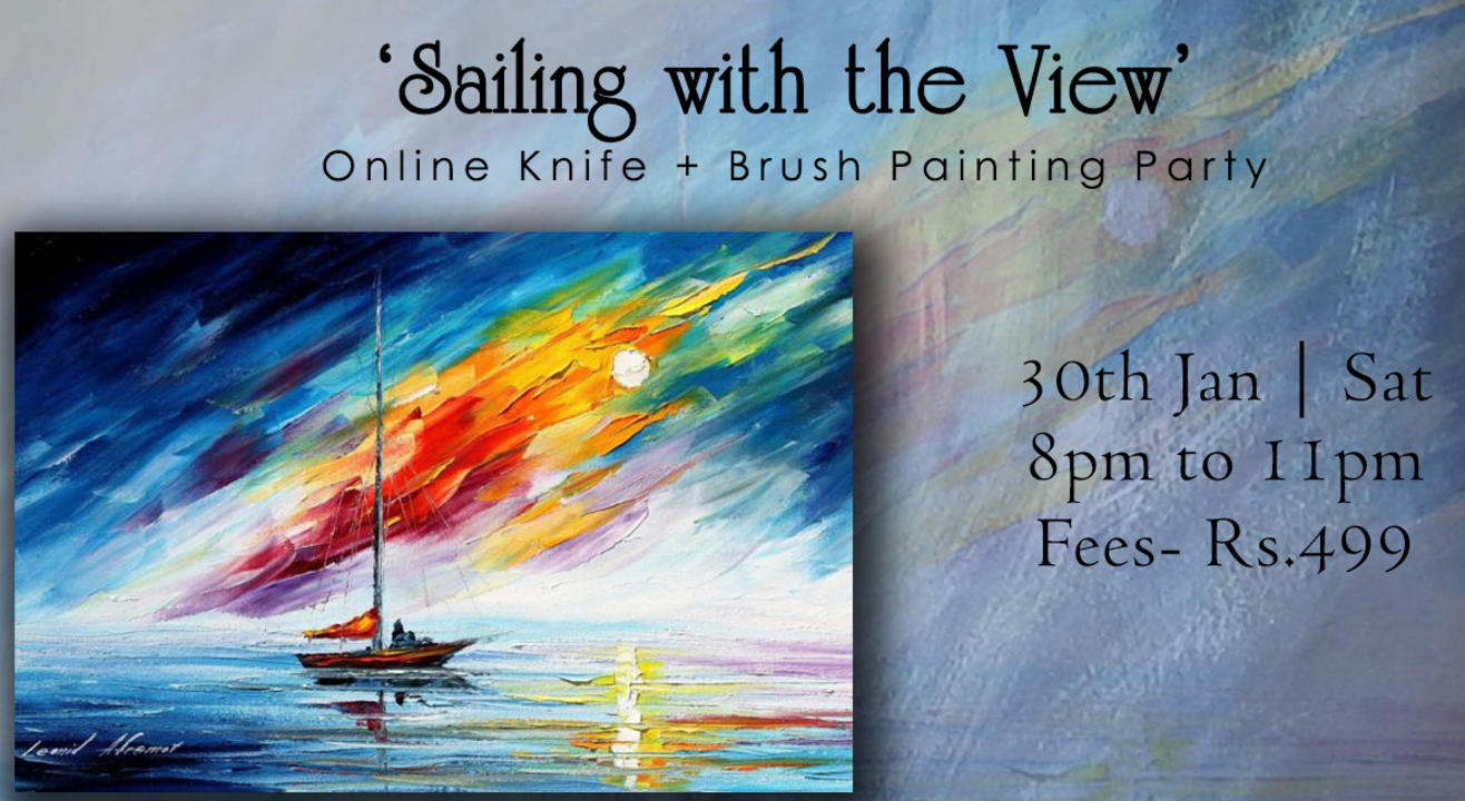  ‘Sailing a view’ Knife + brush painting Party