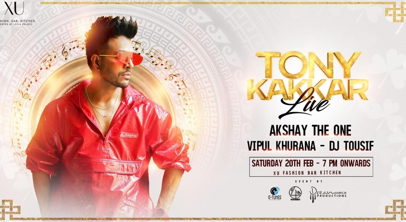 Tony Kakkar Live