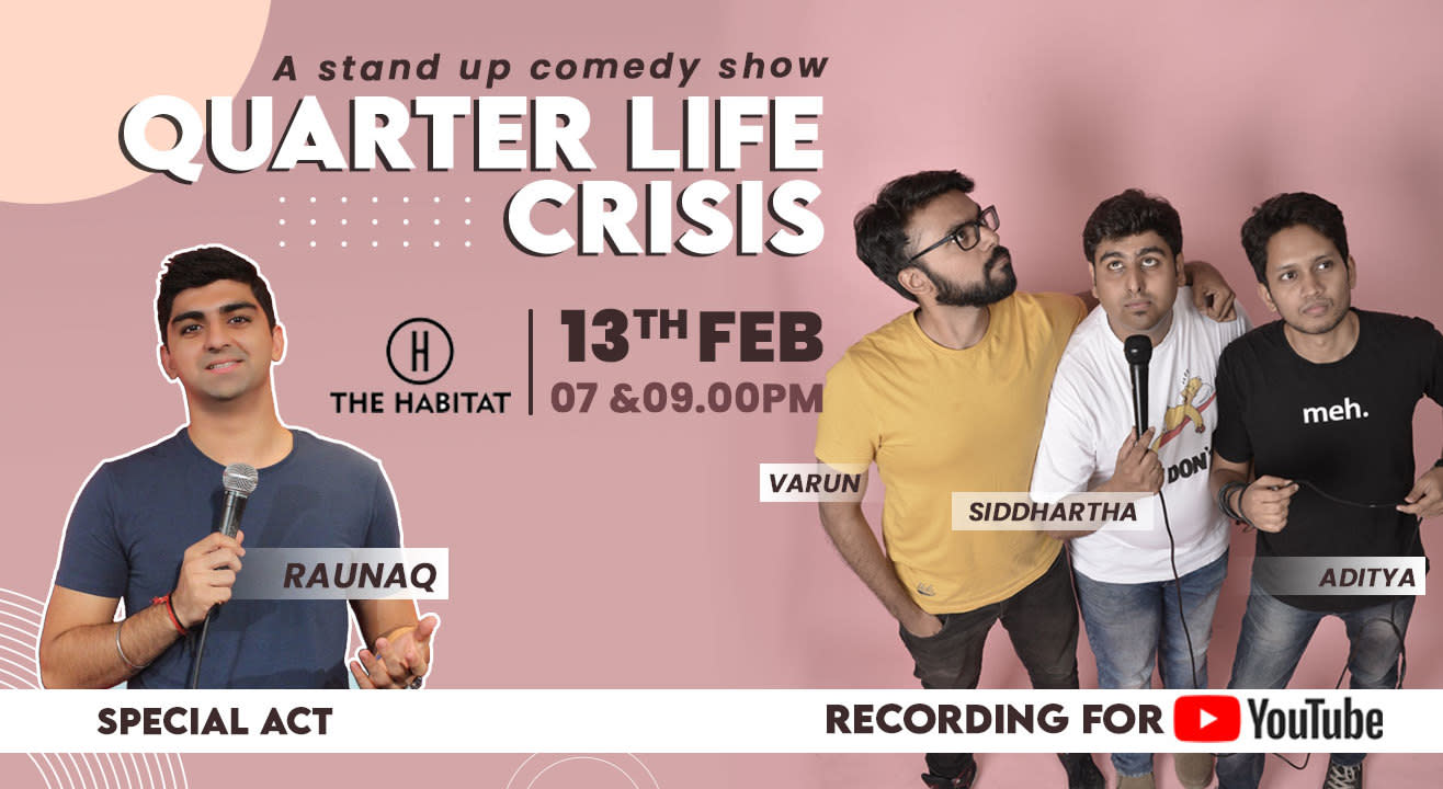 Quarter Life Crisis- A comedy show (Recording for YouTube)