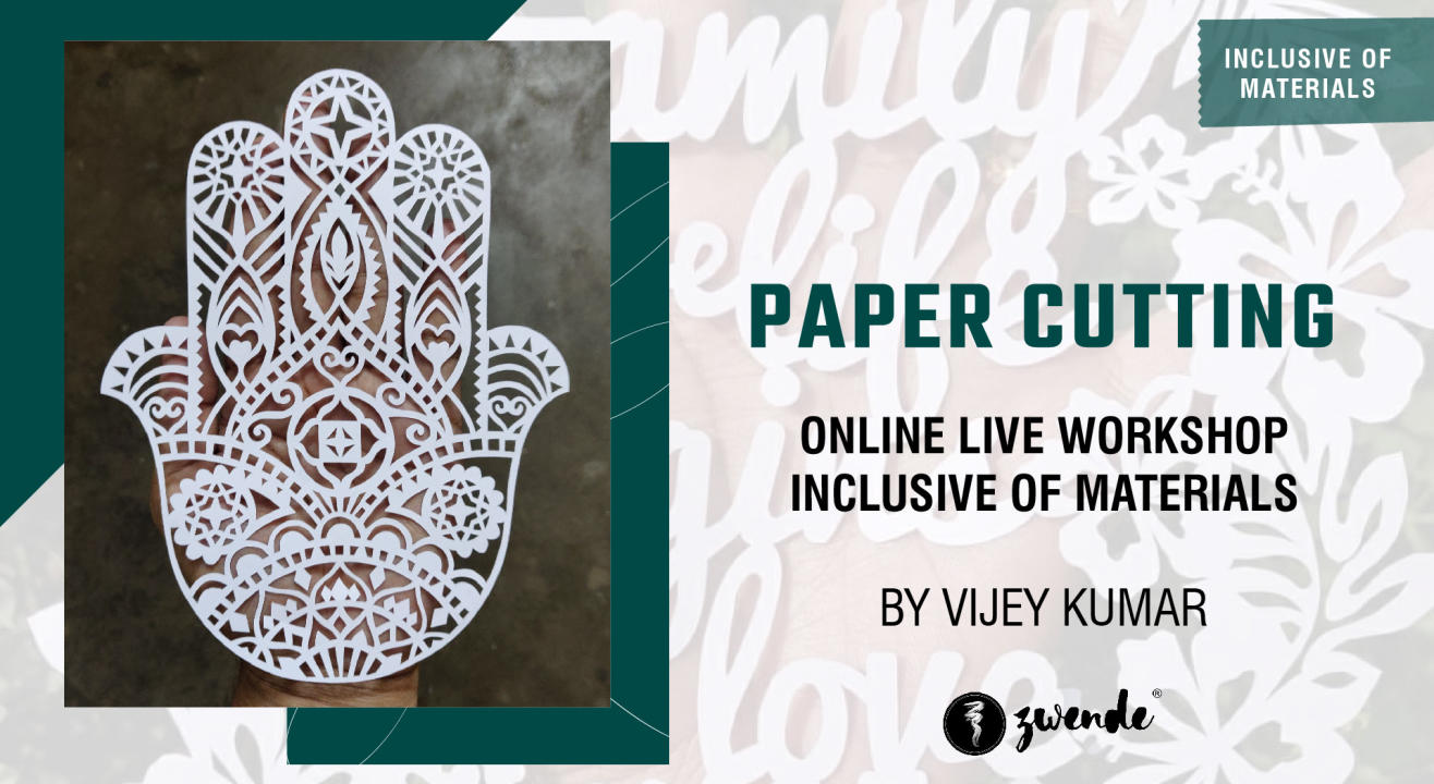 Paper Cutting [Online Live Workshop - Inclusive of Materials]