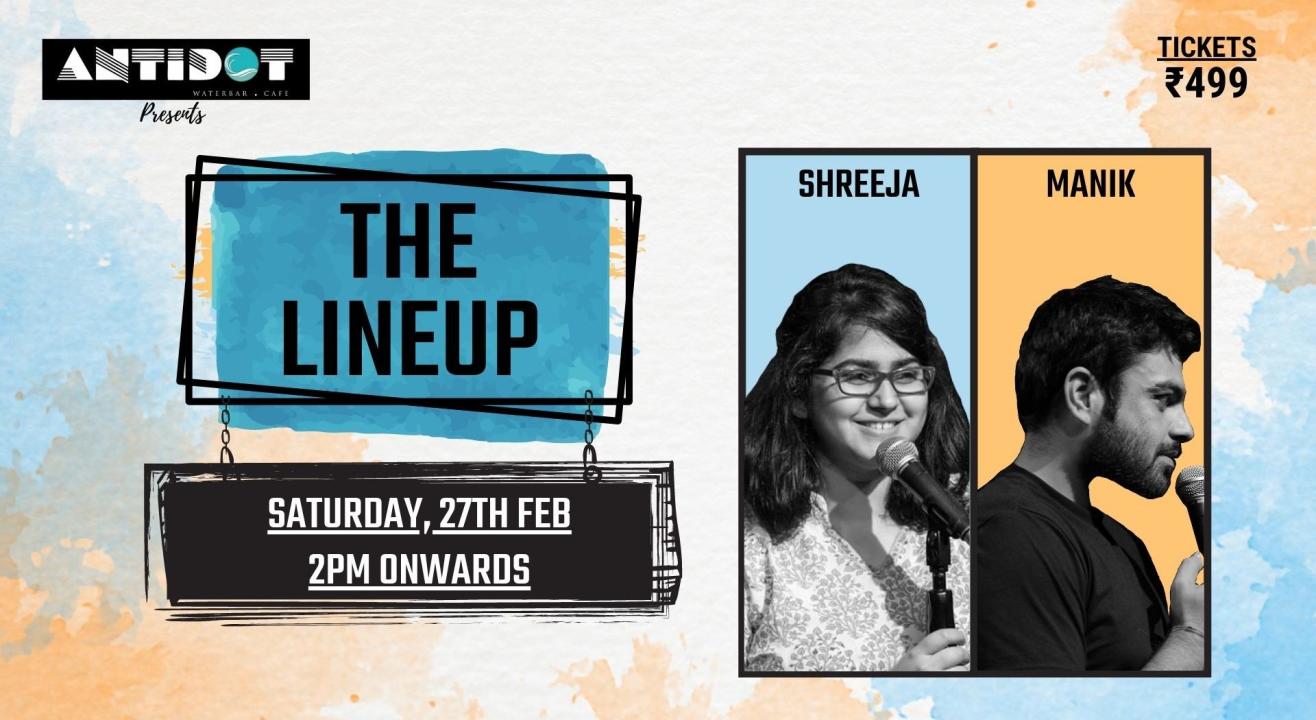 The Lineup Ft. Shreeja & Manik