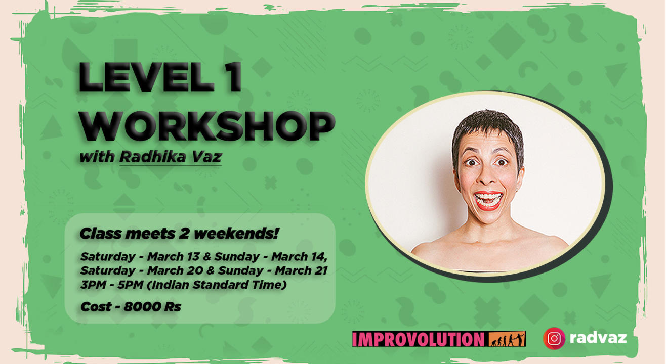 Level 1 - Workshop with Radhika Vaz