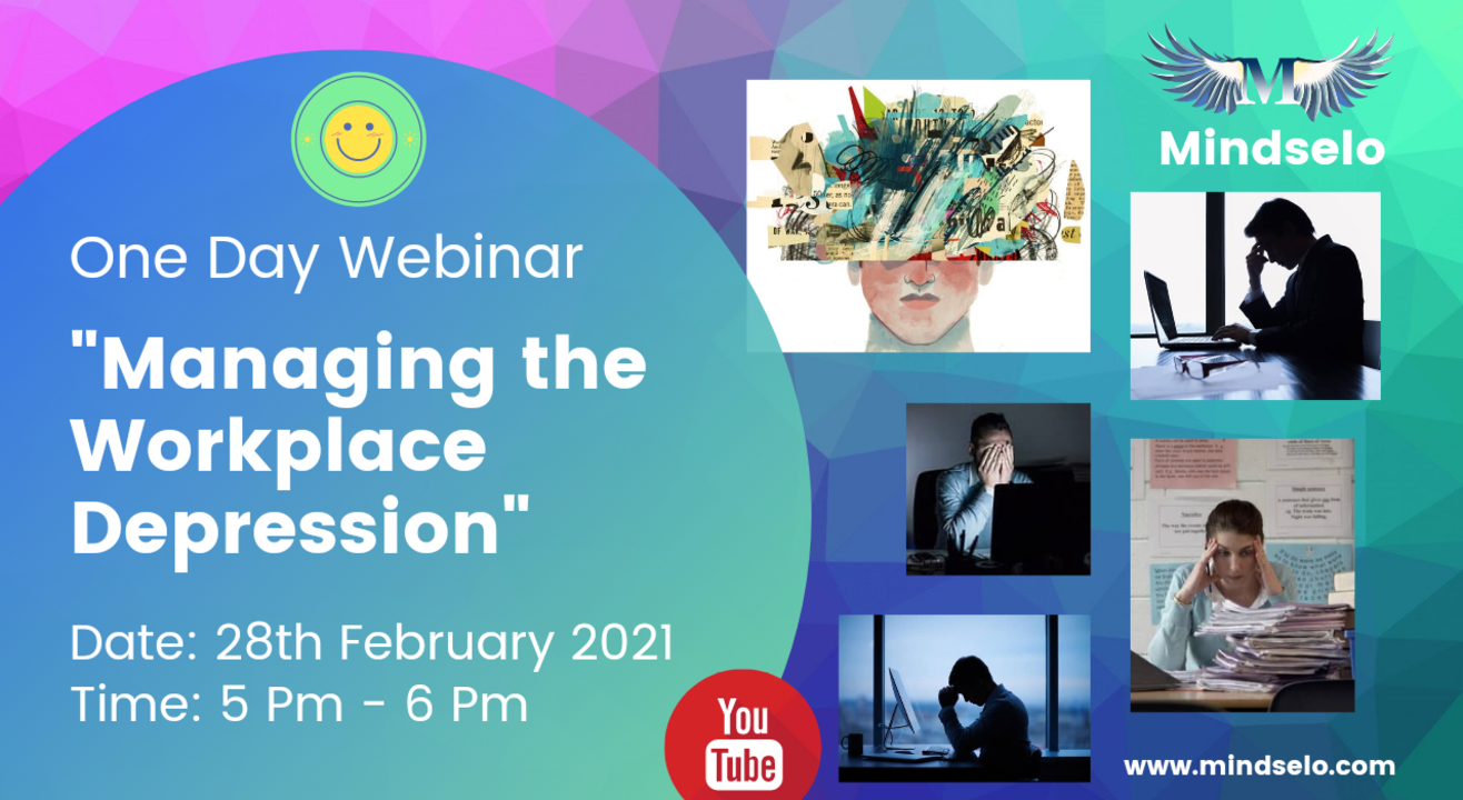 One Day Webinar on “Managing the Workplace Depression” | Mindselo