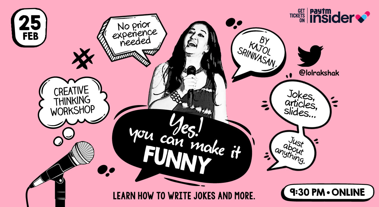 Yes! You can make it funny- Creative thinking workshop by Kajol Srinivasan