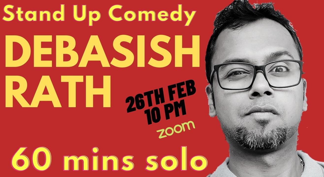One Hour Stand Up Comedy Trial Show by Debasish Rath | Show 4