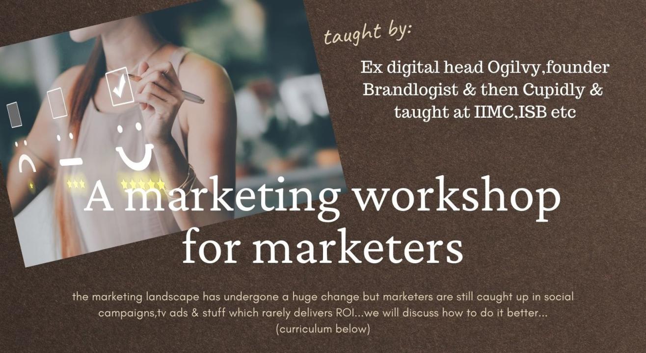 Marketing for Marketers: Marketing Workshop for improving your marketing and career ROI