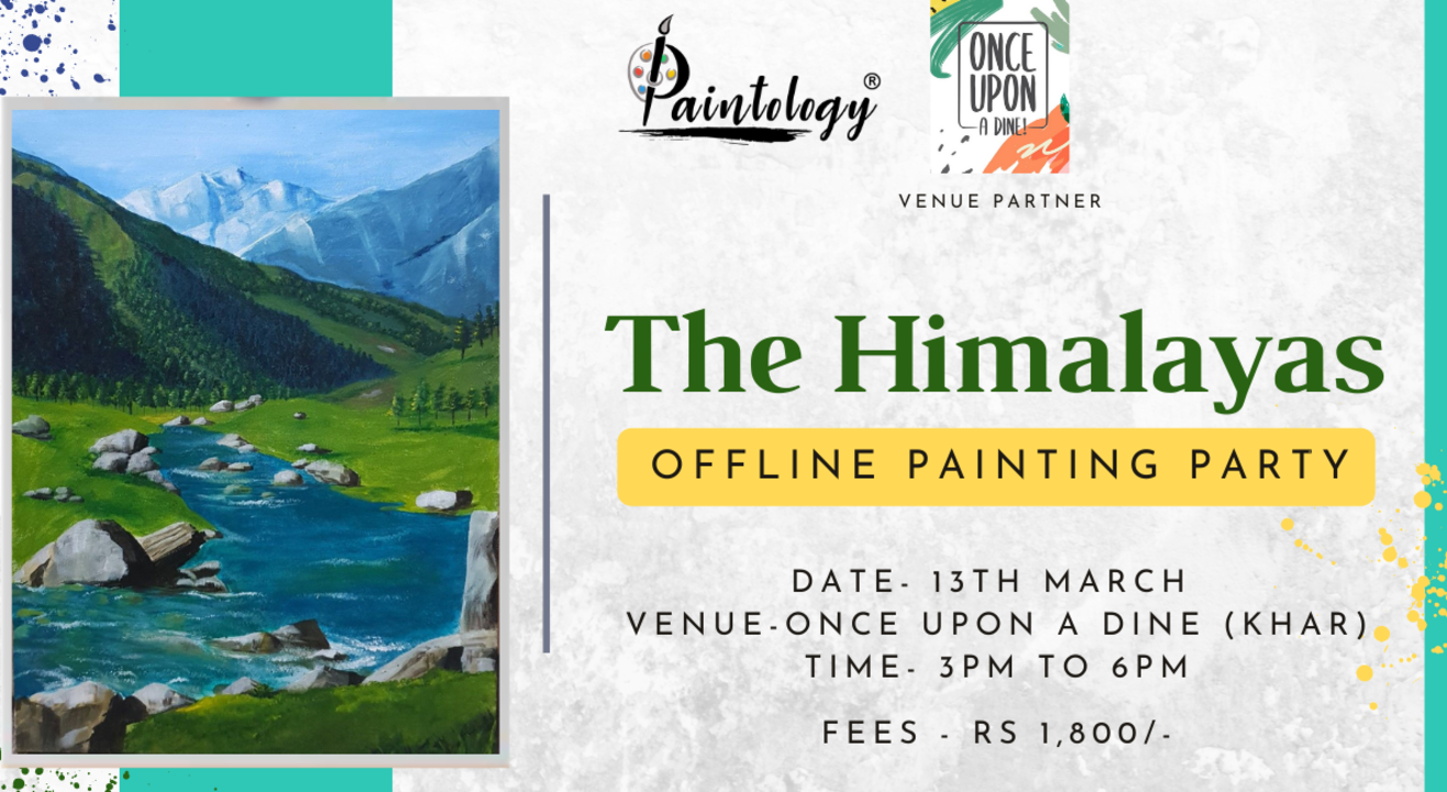 13th March – ‘The Himalayas’ Offline Painting party