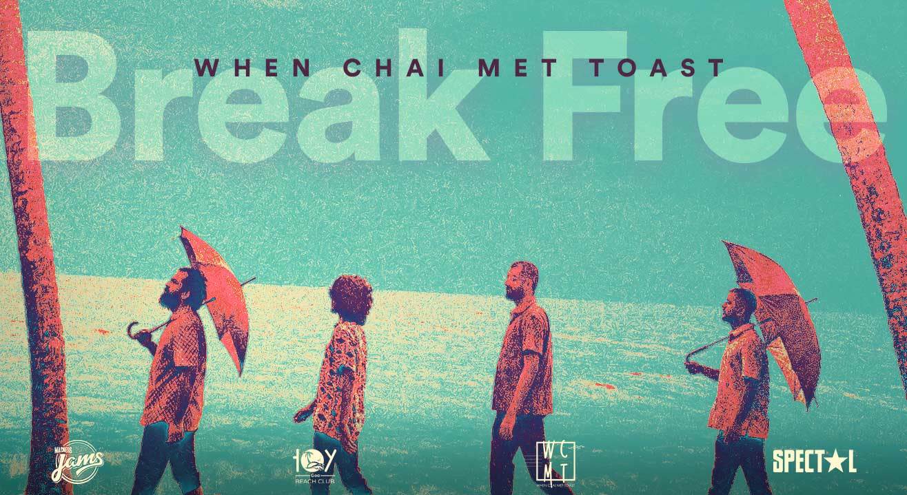 Madness JAMS presents: Break Free with When Chai Met Toast | Toy Beach Club, Goa