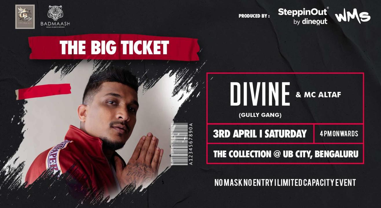 The Big Ticket Ft. DIVINE & Mc ALTAF [Gully Gang] Live