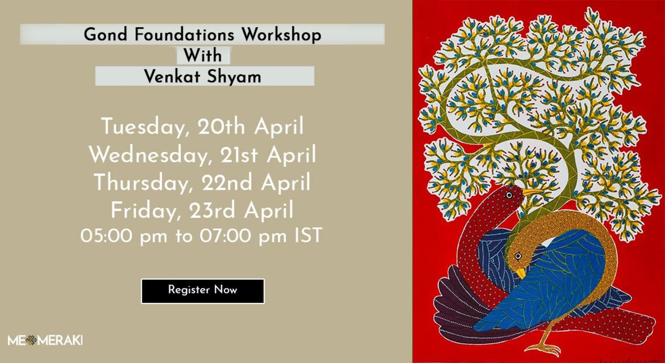 ONLINE GOND FOUNDATIONS WORKSHOP WITH VENKAT SHYAM