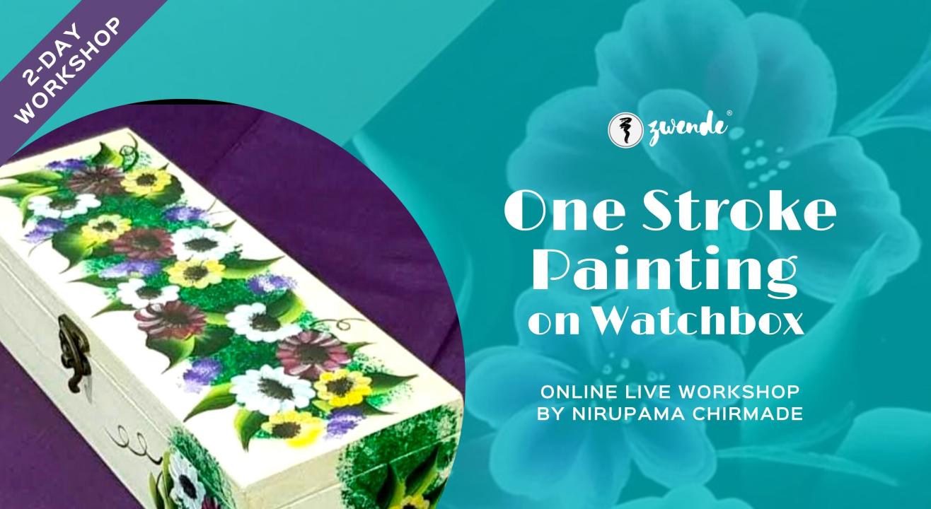 One Stroke Painting on Watchbox [Online Live Workshop - Inclusive of Materials]