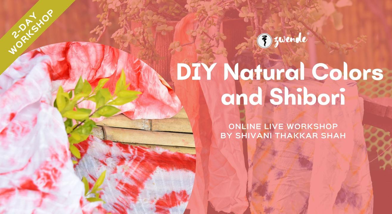 DIY Natural Colors and Shibori [Online Live Workshop - Materials Kit Available]