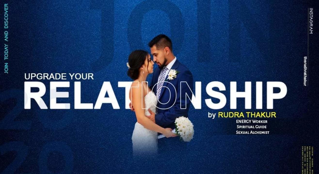 Upgrade your Relationship by Rudra Thakur: A relationship beyond I love you