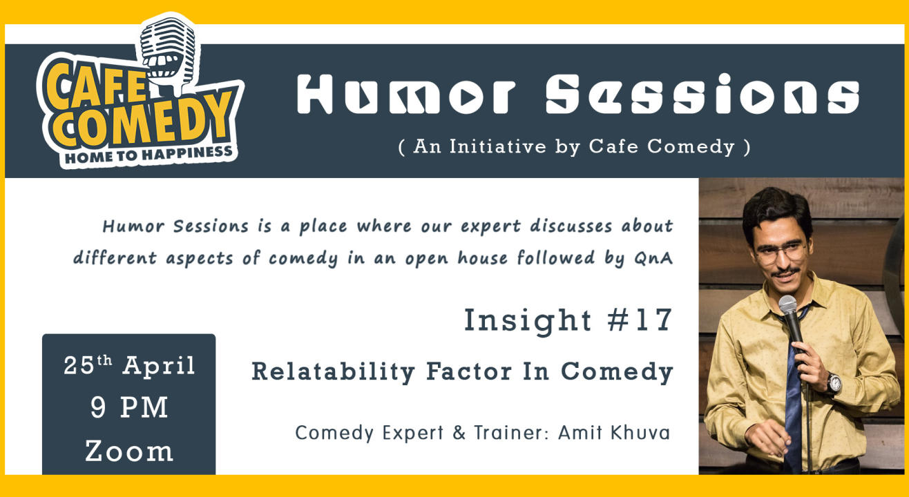 Humor Session : Insight #17 : Relatability Factor In Comedy