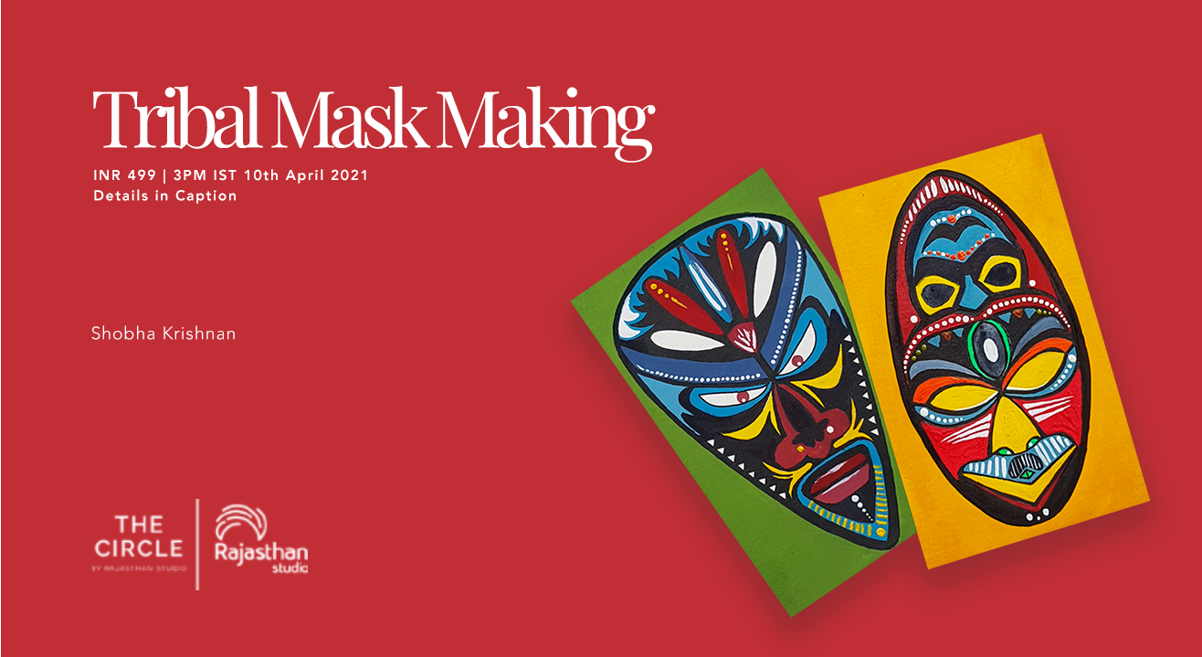 Tribal Mask Making Workshop by Rajasthan Studio