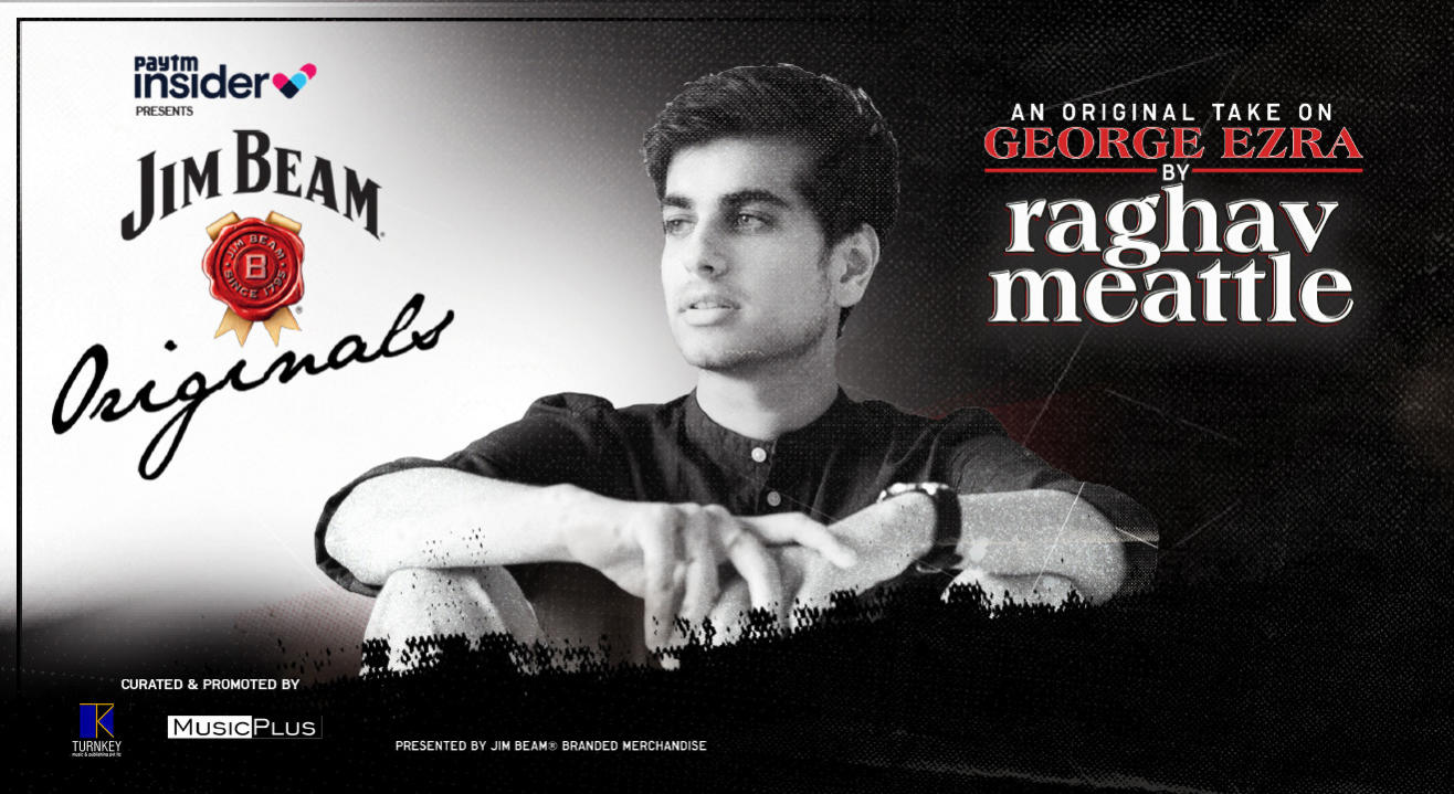 Raghav Meattle's Original Take On George Ezra | Paytm Insider presents Jim Beam Originals