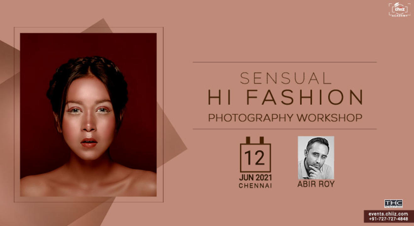 SENSUAL FASHION PHOTOGRAPHY WORKSHOP BY ABIR ROY- Chennai