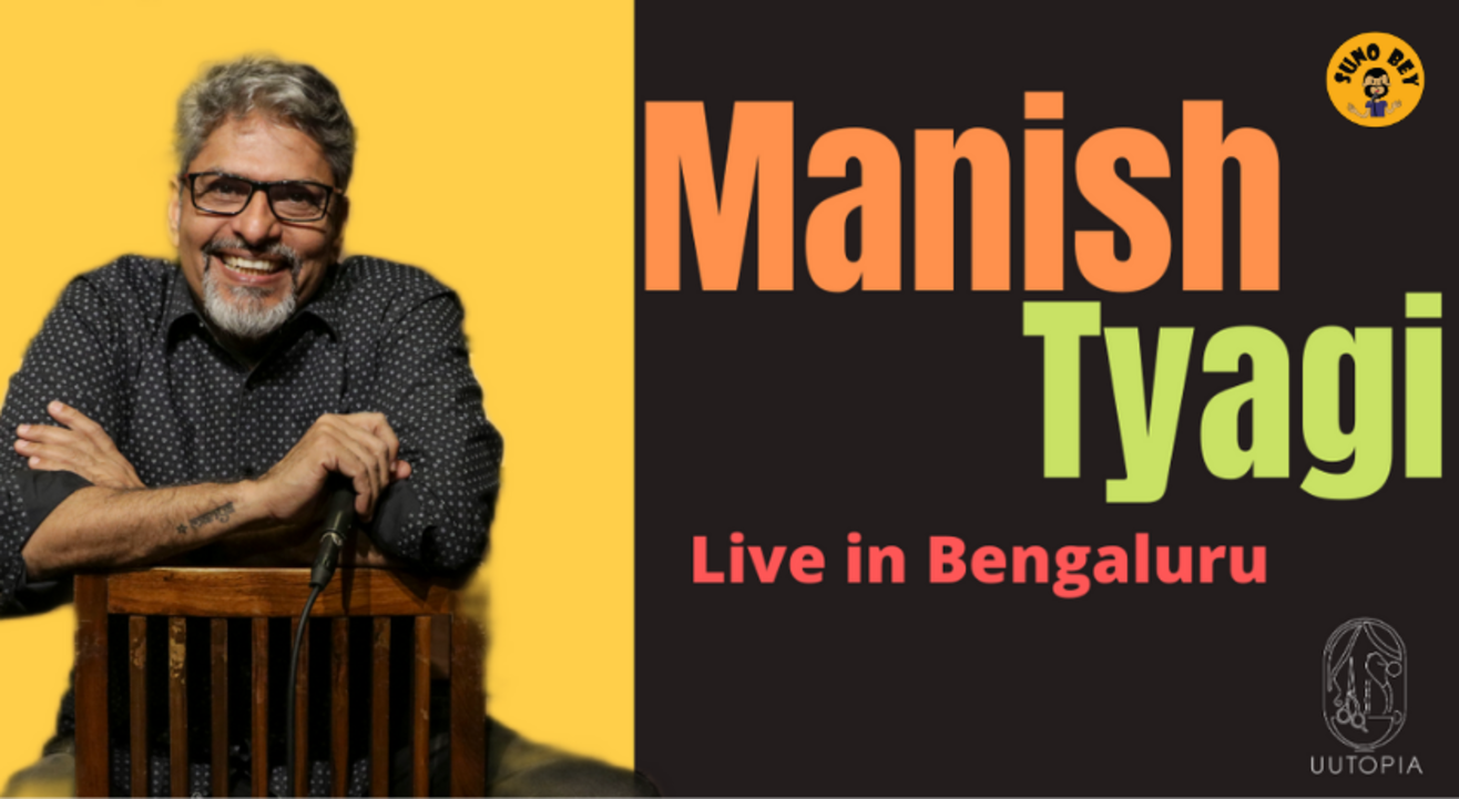 Manish Tyagi  Live in Bengaluru