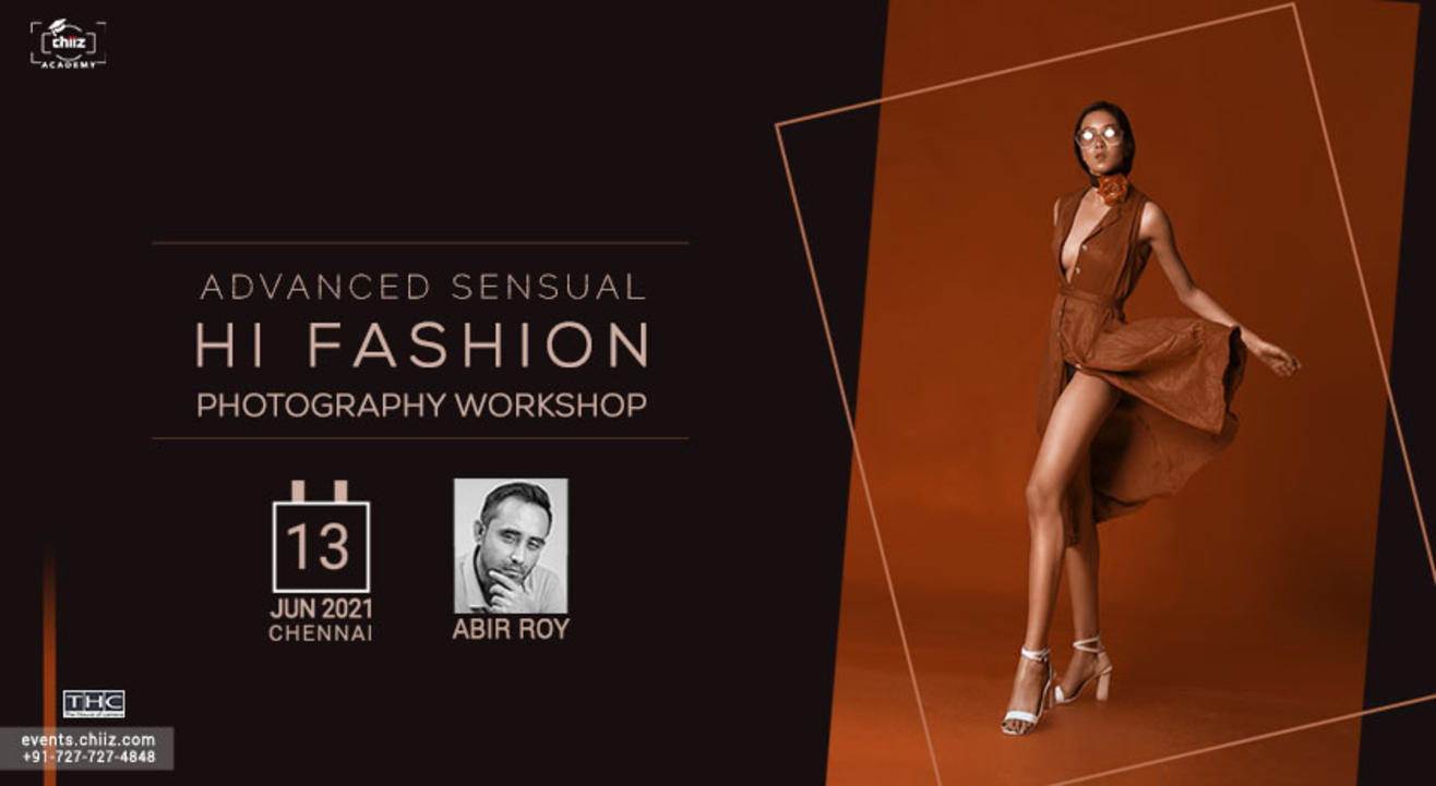 ADVANCED SENSUAL FASHION PHOTOGRAPHY WORKSHOP BY ABIR ROY- Chennai