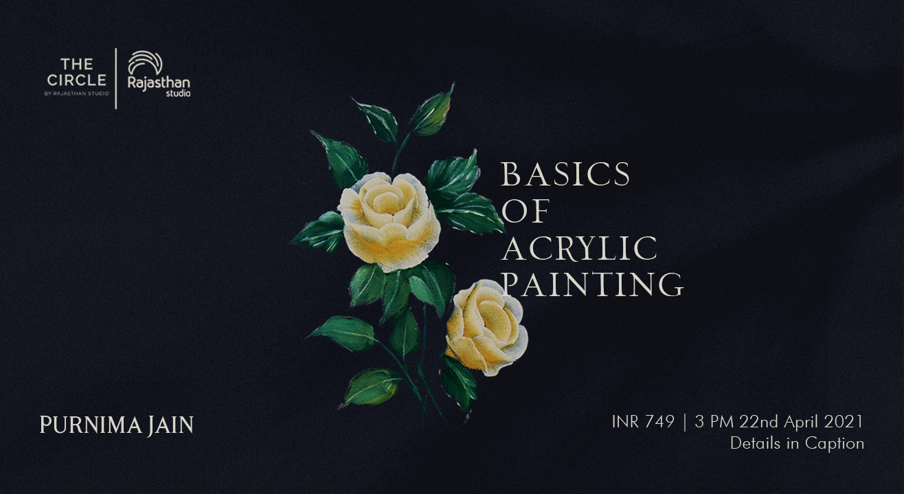 Basics Of Acrylic Painting Workshop By The Circle Community