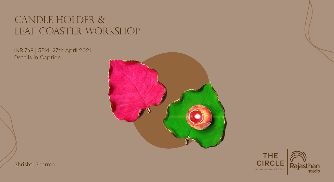 Candle Holder & Leaf Coaster Workshop by The Circle Community