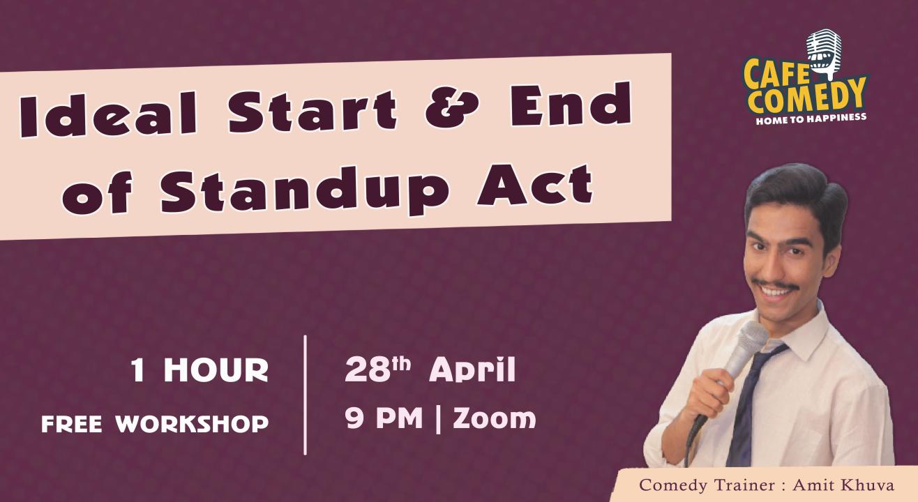 Ideal Start & End of Standup Act : Comedy Workshop on Zoom