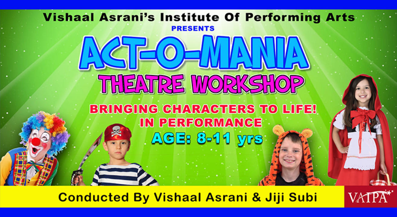 ACT-O-MANIA... A THEATRE WORKSHOP FOR 8 TO 11 YR OLDS