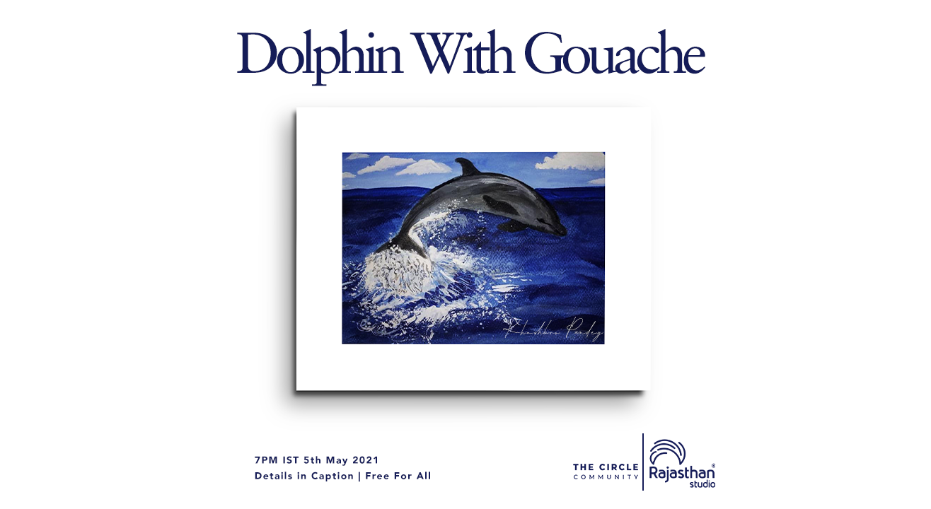 Dolphin with Gouache Workshop by The Circle Community 