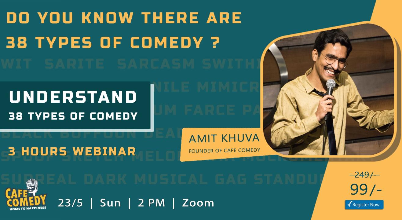 Understand 38 Types of Comedy : Webinar by Café Comedy