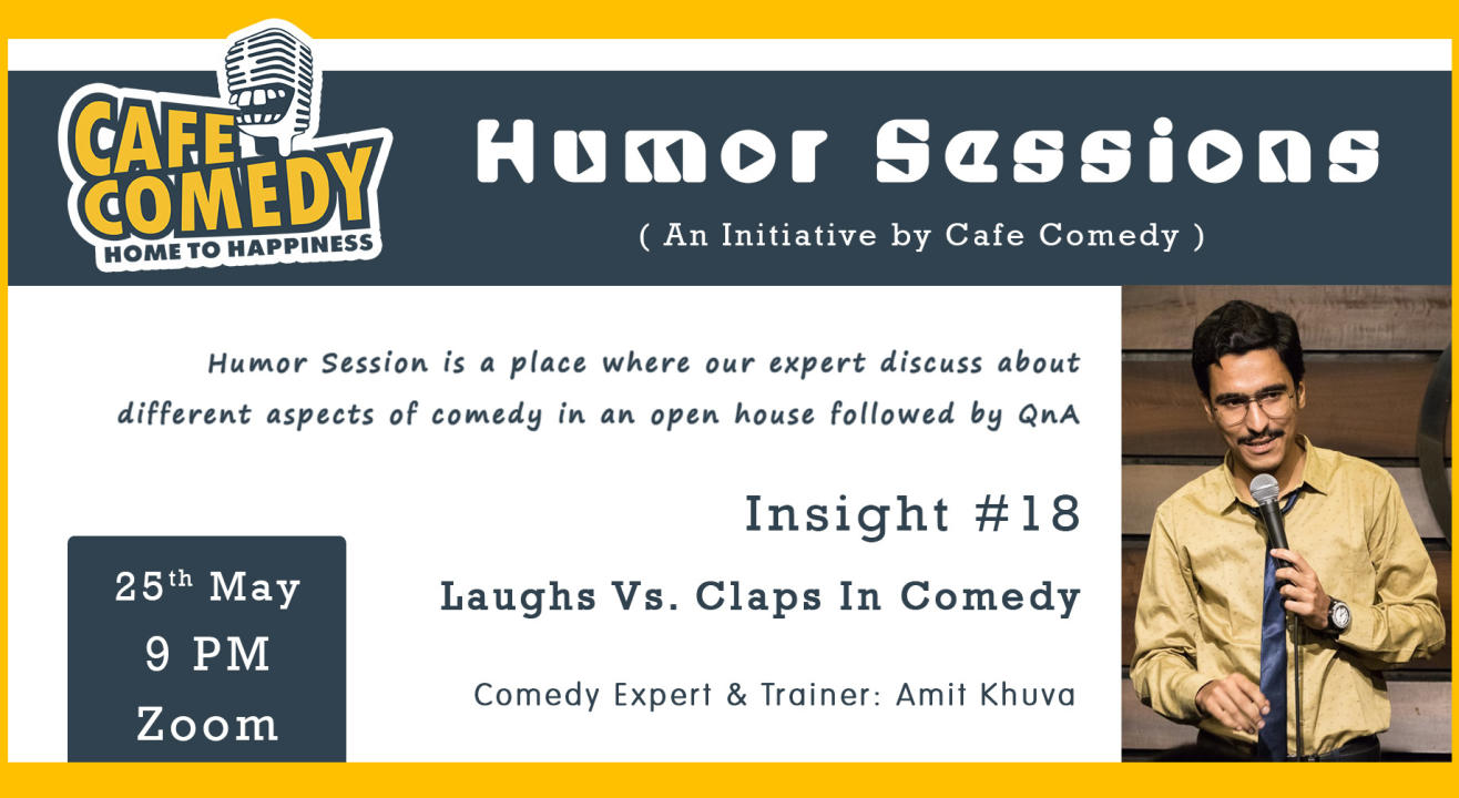 Humor Session : Insight #18 : Laughs Vs. Claps In Comedy