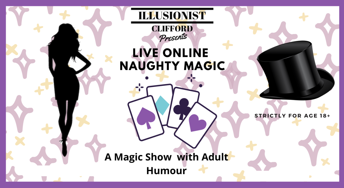 Naughty Magic- A Magic Show with Adult Humour