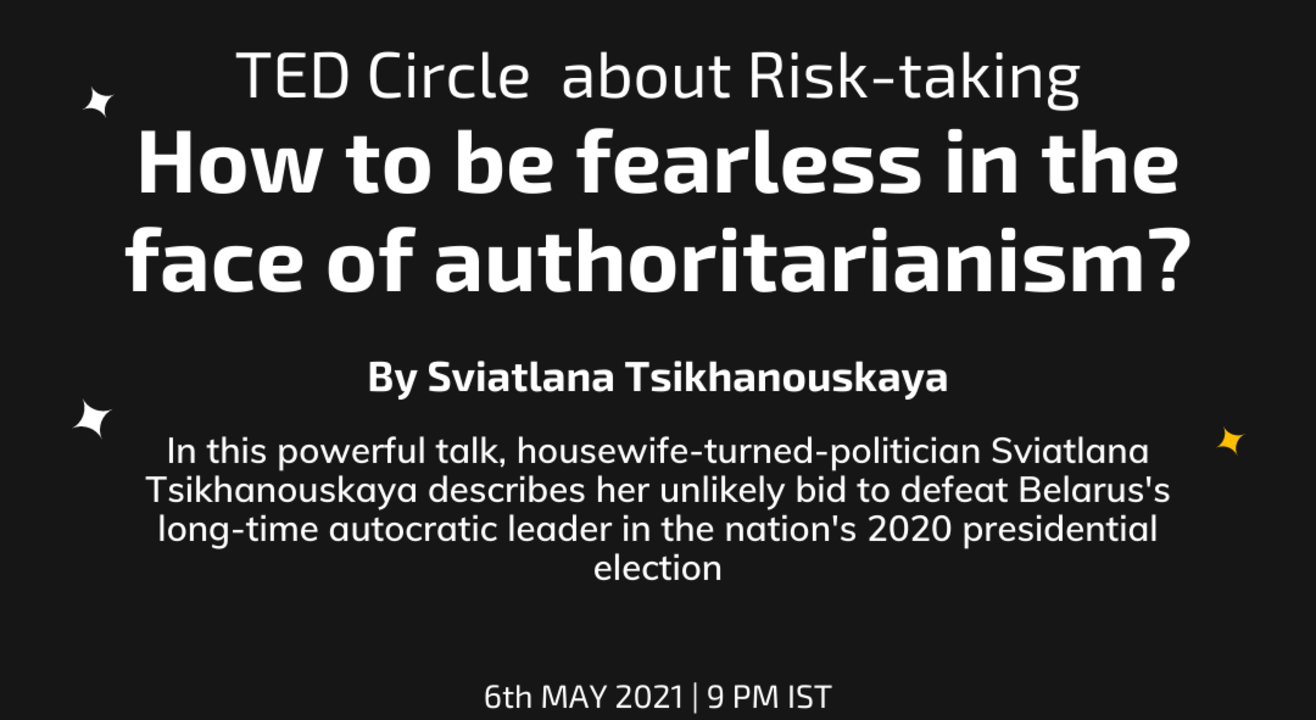 TED Circle about 'Risk-Taking': How to be fearless in the face of authoritarianism by Sviatlana Tsikhanouskaya