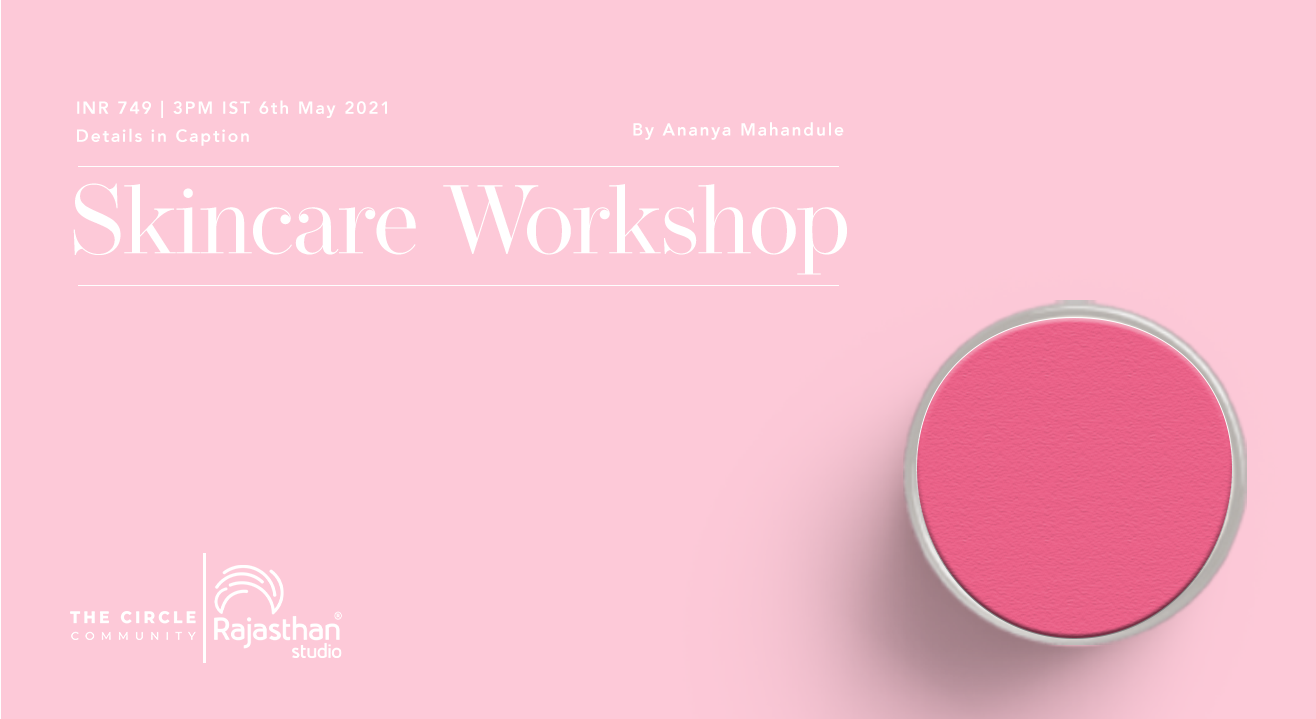 Skincare Workshop By The Circle Community