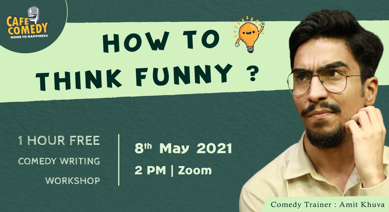 How To Think Funny? : Comedy Writing Workshop on Zoom